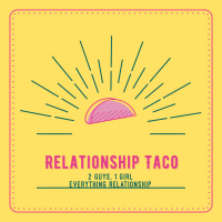 Relationship Taco Rountable