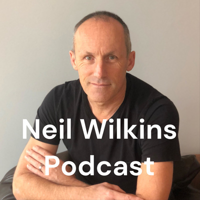 Podcast Neil Wilkins