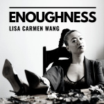 Enoughness With Lisa Wang
