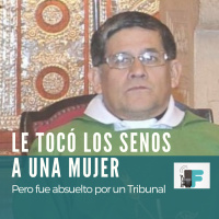 Sacerdote le tocó los senos a una mujer y fue absuelto.