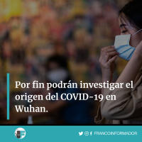 Por fin podrán investigar el origen de la pandemia en Wuhan.