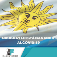 Uruguay le está ganando al COVID-19.