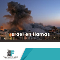 Israel en llamas tras ataques responde.