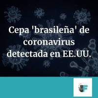 Cepa brasileña de coronavirus detectada en EE.UU.