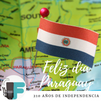 ¡Feliz día Paraguay! Escuchá el último episodio de la semana.