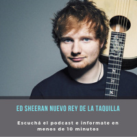 Ed Sheeran es el nuevo rey de la taquilla y más...Enterate.