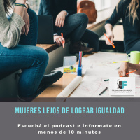 MUJERES A DOS SIGLOS DE LOGRAR IGUALDAD SEGÚN REPORTE.