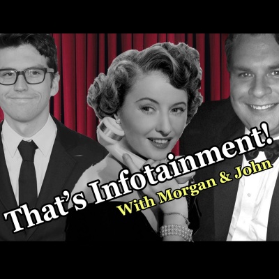 Thats Infotainment! With Morgan  John