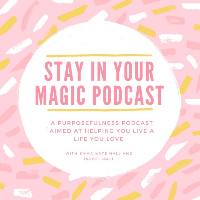 Stay In Your Magic Podcast