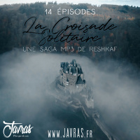 La Croisade Solitaire – Épisode 11
