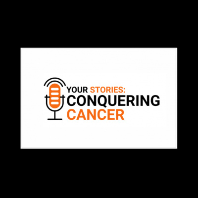 Your Stories: Conquering Cancer