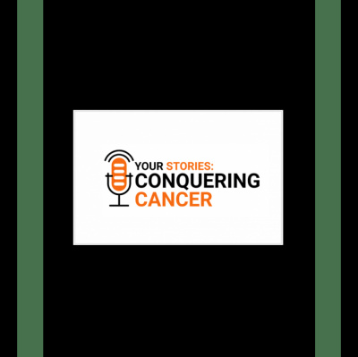 Your Stories: Conquering Cancer