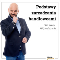 Podstawy zarządzania handlowcami - odc. 23