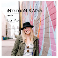 INTUITION RADIO with Lori Ross 2019! 