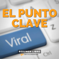 El Punto Clave - Un Resumen de Libros para Emprendedores
