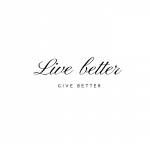 Live Better, Give Better