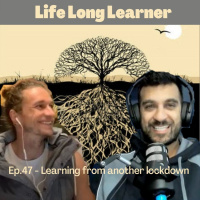 Ep. 47 - Learning from another lockdown