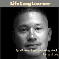 Ep 42. Learning from taking stock - Richard Lee
