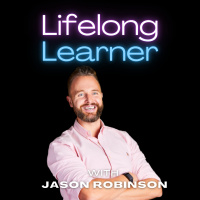 Ep. 83 - Learning From Jason Robinson - Hunger to Learn