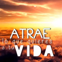 Meditación para Atrae lo que quieres a tu vida - Ley de atracción