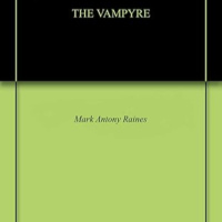 The Vampyre by Mark Antony Raines And John Polidori Chapter 1