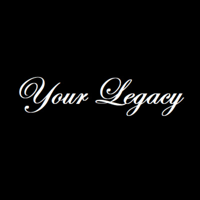 Your Legacy