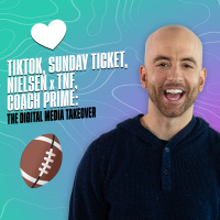 TikTok, NFL Sunday Ticket, Nielsen x TNF, Coach Prime: The Digital Media Takeover