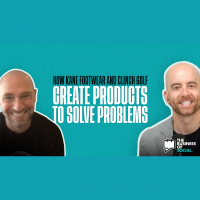 How Kane Footwear and Clinch Golf Create Products to Solve Consumer Problems