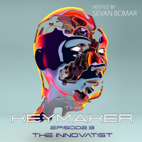 THE KEYMAKER - EPISODE 3 - THE INNOVATIST - NOVEMBER 21 2015