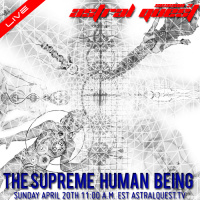 ASTRAL QUEST S03E02 - THE SUPREME HUMAN BEING - AUDIO ONLY