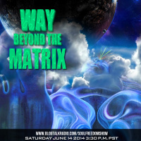 WAY BEYOND THE MATRIX - LOKESH BABA AND SEVAN BOMAR - SOUL FREEDOM SHOW