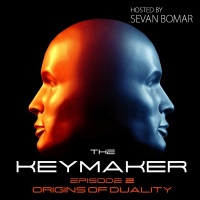 THE KEYMAKER EPISODE 2 - ANCIENT ORIGINS OF DUALITY - 11-14-2015
