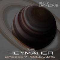 THE KEYMAKER - EPISODE 7 - SOUL WARS - 12-19-15