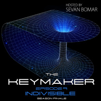 THE KEYMAKER - EPISODE 9 - INDIVISIBLE - SEASON FINALE - 1-2-2016