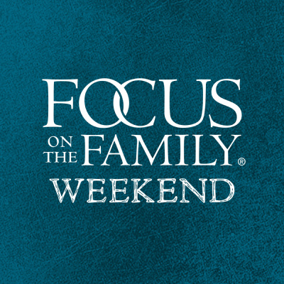 Focus On The Family Weekend