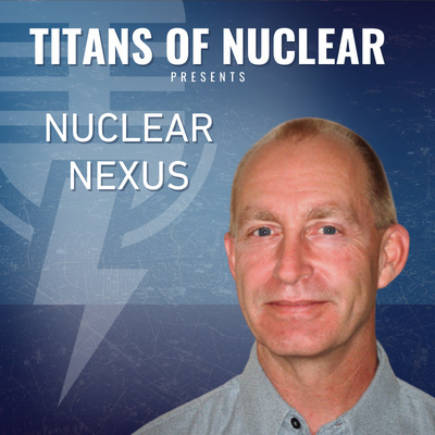 Titans Of Nuclear | Interviewing The World Experts On Nuclear Energy