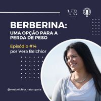 Ep.14 - Berberina: uma opção para a perda de peso