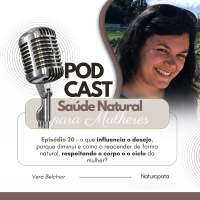 Ep.20 - Dicas Naturais para Reacender o Desejo Sexual