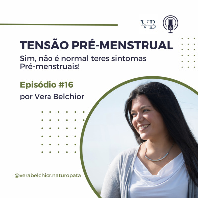 Vera Belchior - Naturopata Podcasts