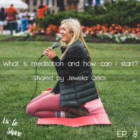 What is Meditation and How Can I Start? - Shared by Jewelia Orlick 