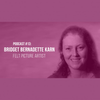 Podcast #13: Bridget Bernadette Karn
