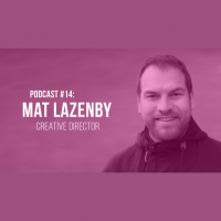 Podcast #14: Mat Lazenby