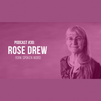 Podcast #30: Rose Drew