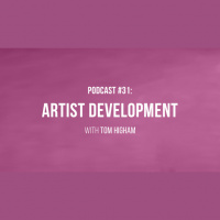 Podcast #31: Artist Development
