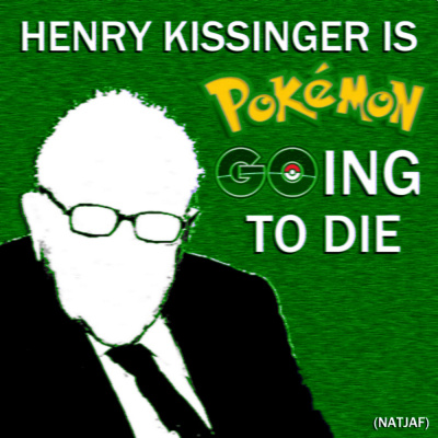 Henry Kissinger Is Pokemon Going To Die