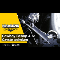 Cowboy Bebop 4-6: Czyste animium