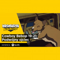 Cowboy Bebop 19-21: Podwójny ojciec