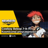 Cowboy Bebop 7-9: Kosmicznej przyczepności
