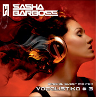 Sasha Barboss - Special Guest Mix for Vocalistika #3