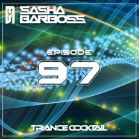 Sasha Barboss - Trance Cocktail episode 97